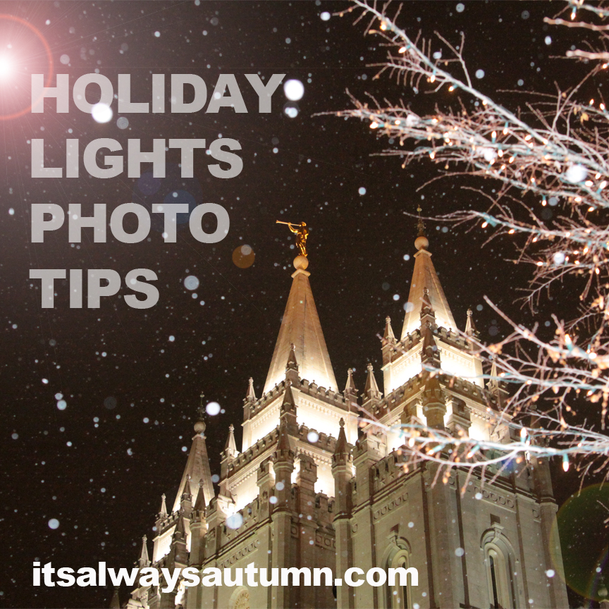 holiday lights photo tips - It's Always Autumn