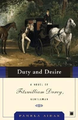 Duty and Desire a Novel of Fitzwilliam Darcy book cover