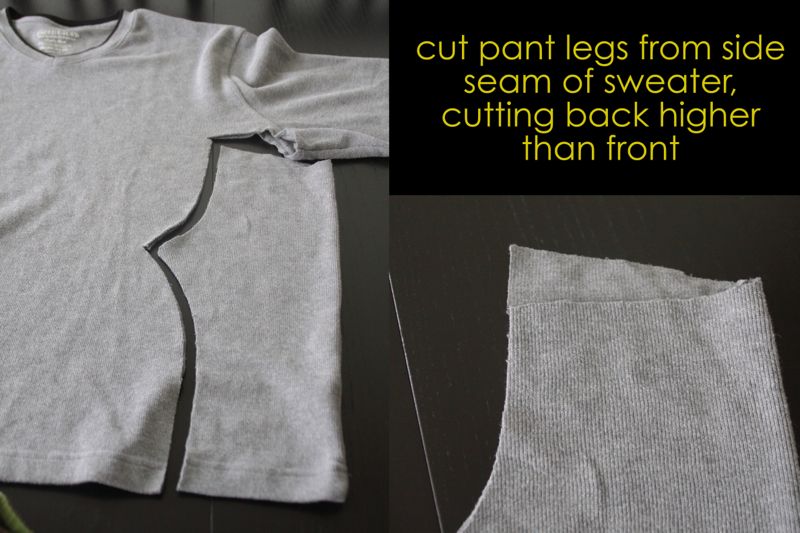Pants leg pieces for pajamas cut from side seams of sweater, back of pants waist but higher than front