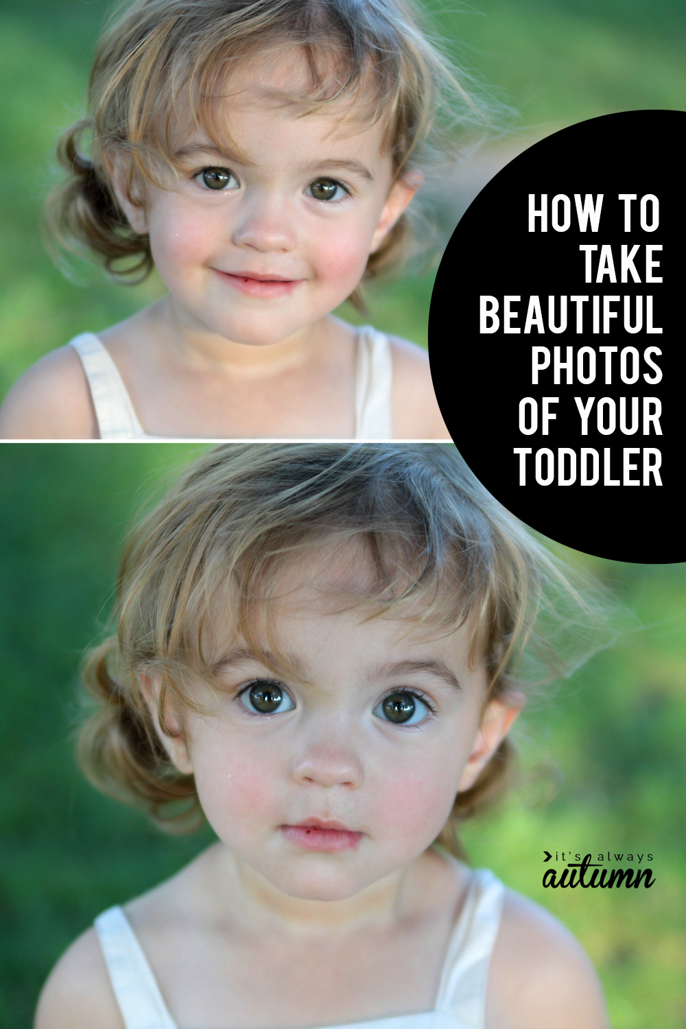 Top ten toddler photography tips so you can take gorgeous pictures of your toddler!