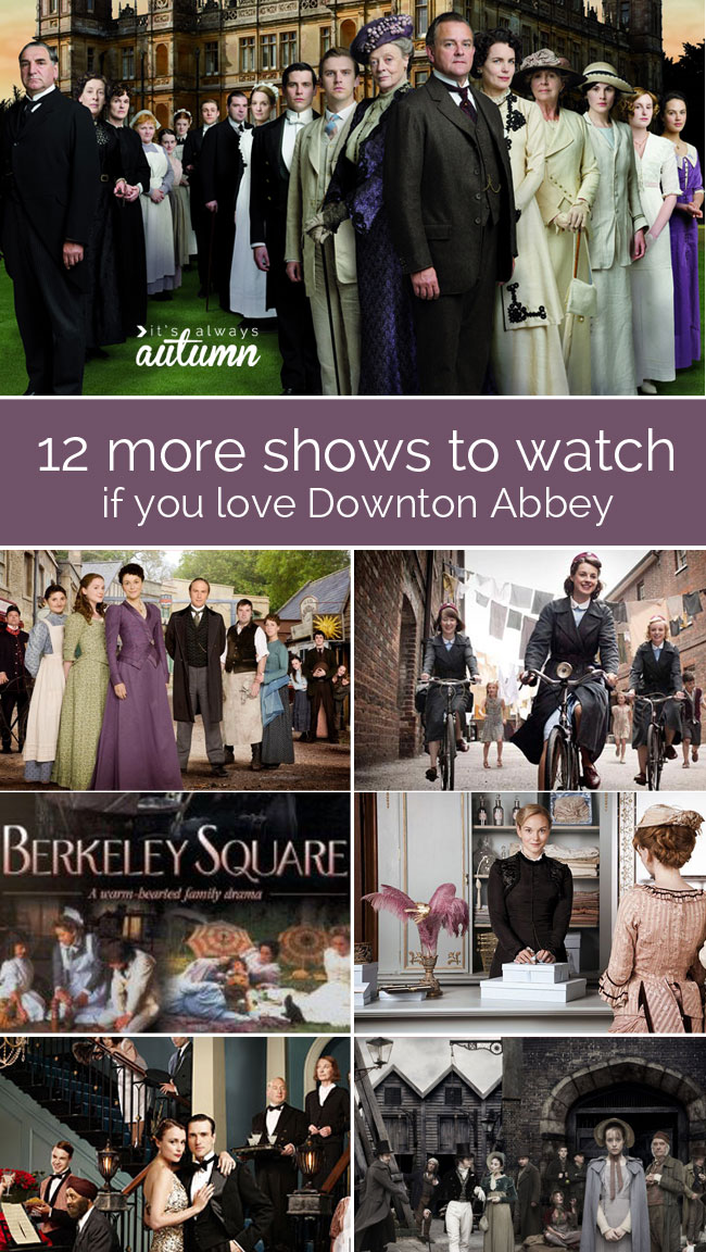 more television series, movies, and shows like downtown abbey