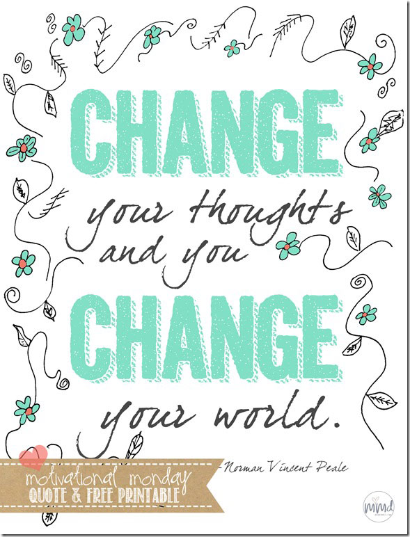 Change your thoughts and you change your world quote print.
