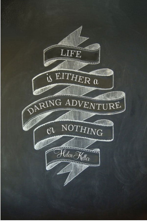 Life is either a daring adventure or nothing quote print