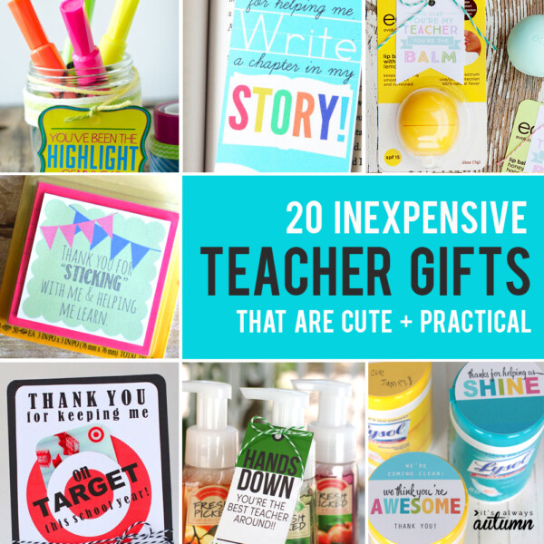 20 best teacher appreciation gifts! Cute, easy, practical + inexpensive ways to show teachers you appreciation them.