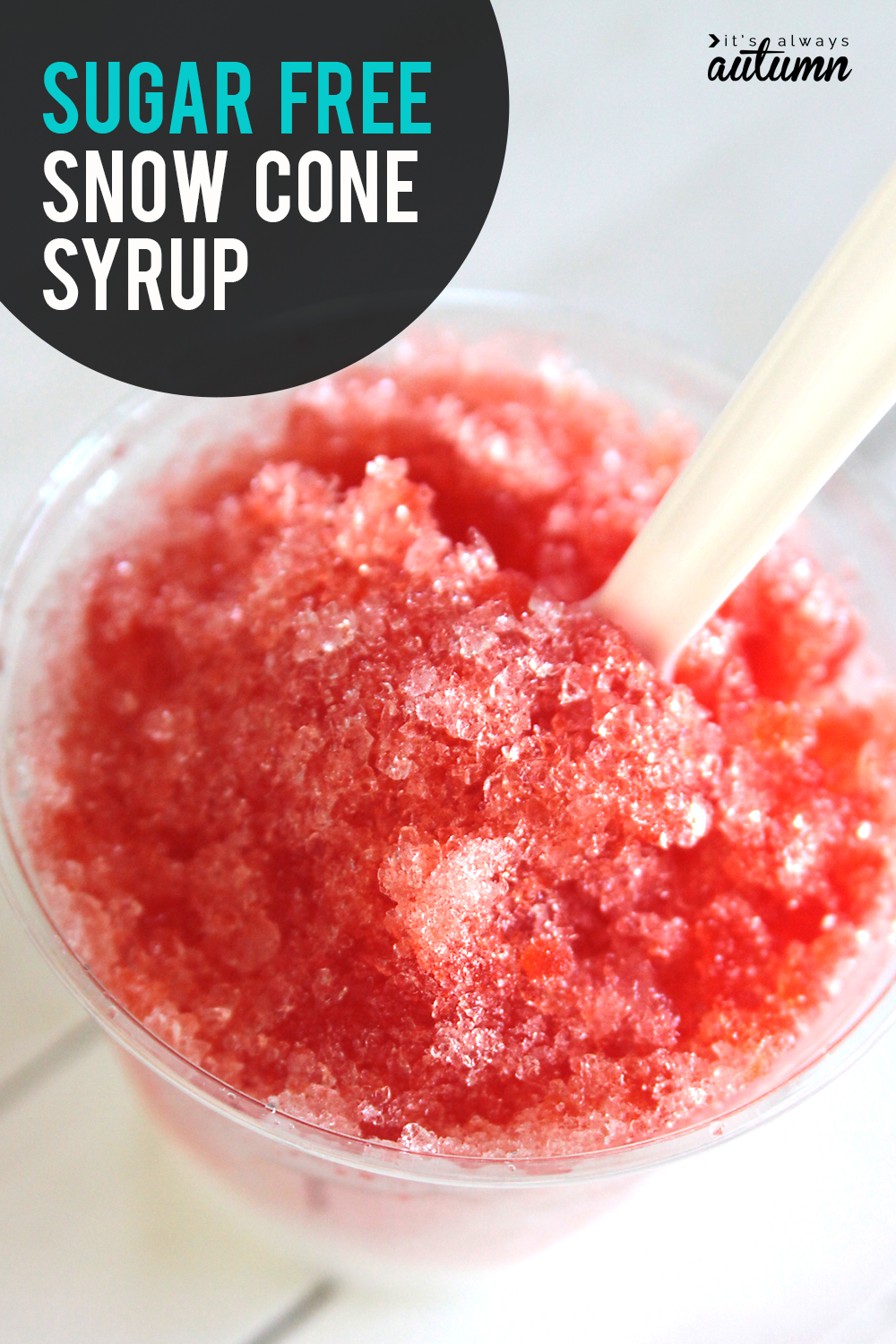 Make your own sugar free snow cones at home! Simple sugar free snow cone syrup recipes.