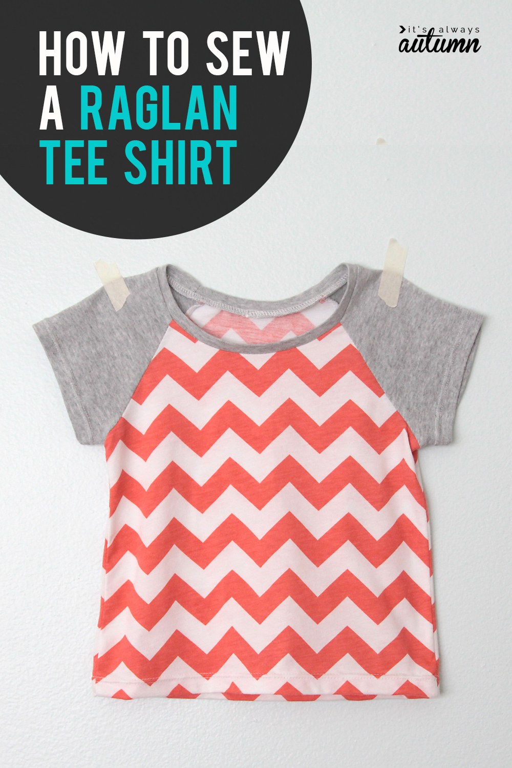 how to pattern draft and sew a raglan tee in any size - It's Always Autumn