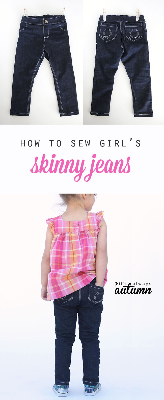 Easy to follow sewing tutorial teaches you how to make skinny jeans for a little girl using any leggings tutorial.