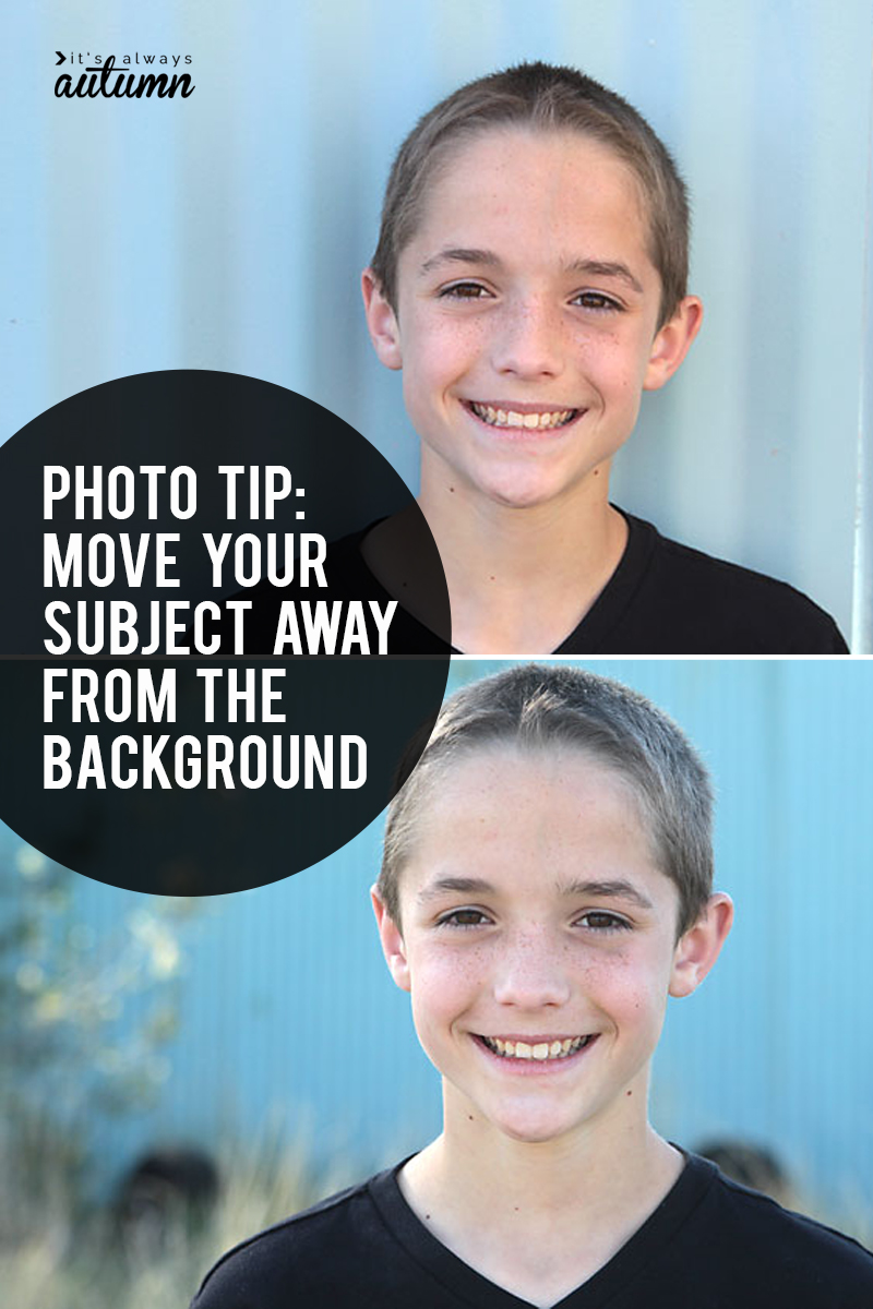 Learn how moving your subject away from the background can improve your photos! Lots of photo tips on this site.