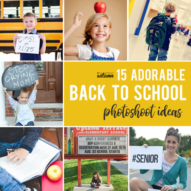 16 back to school photos you'll want to take this year! It's Always