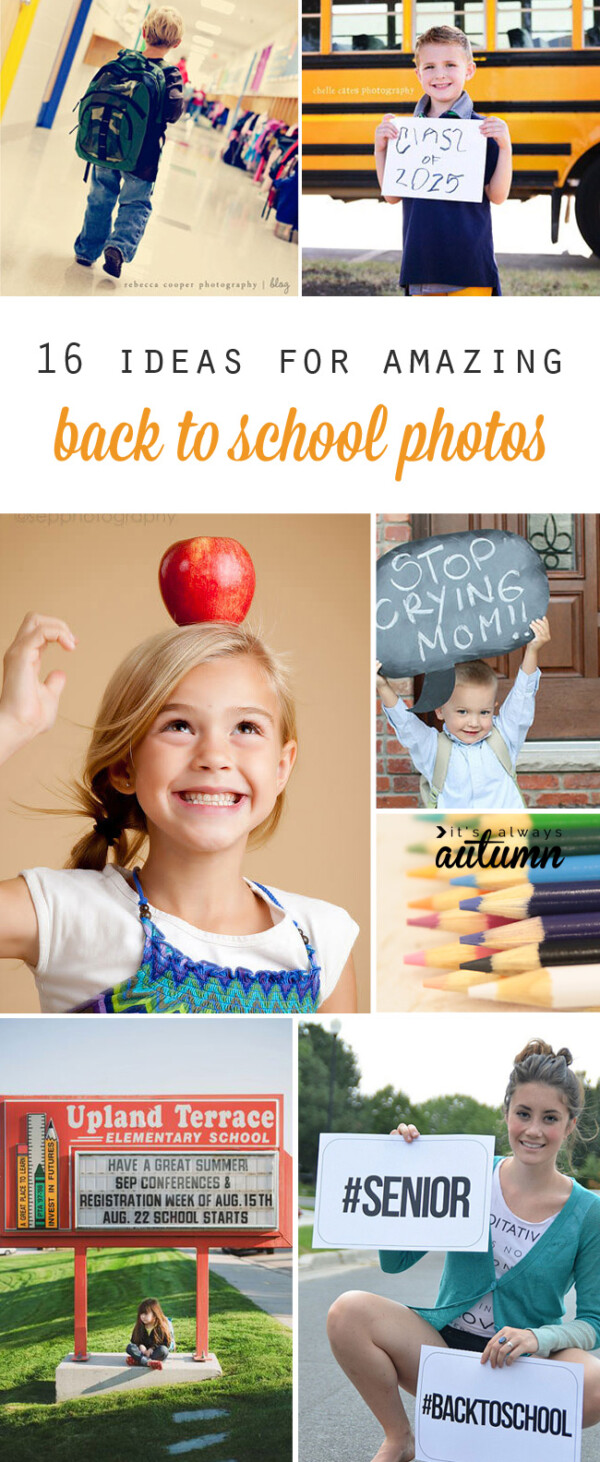 16 back to school photos you'll want to take this year! It's Always
