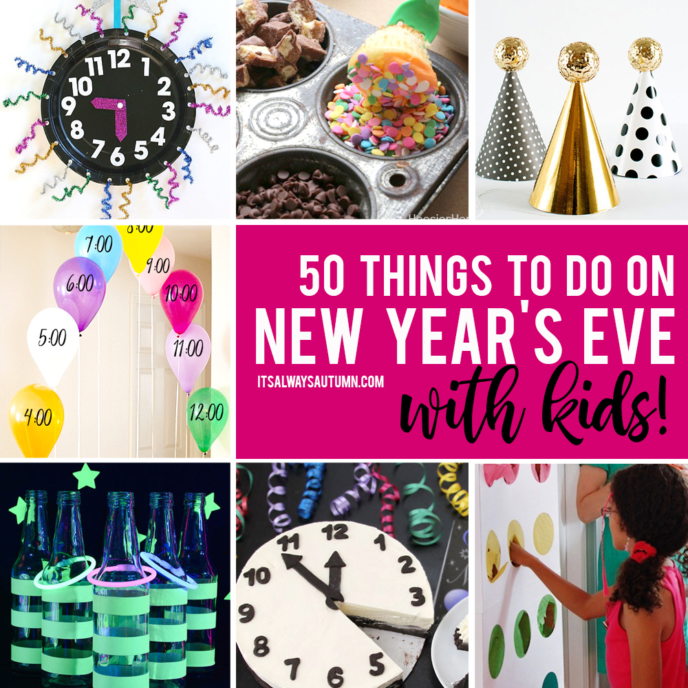 Collage photo of fun things to do with kids on New Year\'s Eve