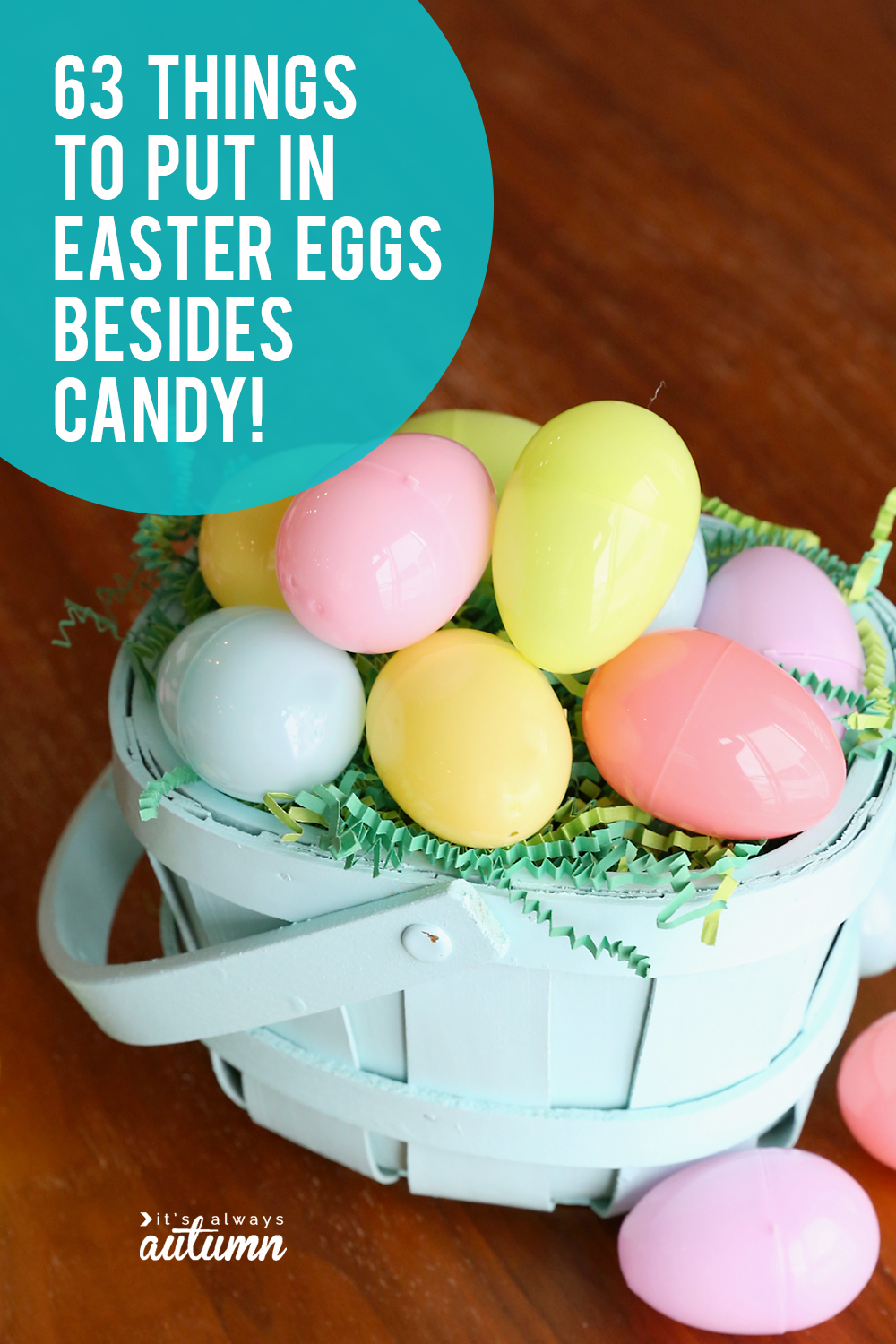 63 Easter egg fillers that aren't candy! Lots of ideas for what to put in Easter eggs besides candy.