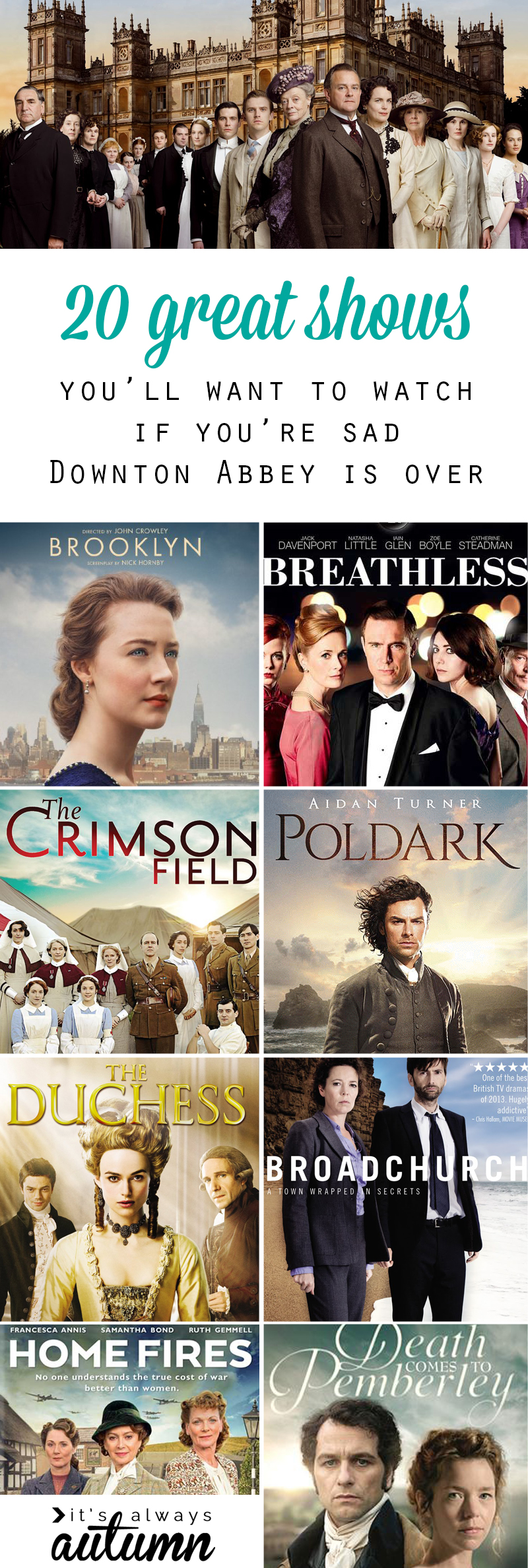 Looking for something new to watch now that Downton Abbey is over? 20 more great shows like Downton (period pieces, British TV) + a link to 60 more!