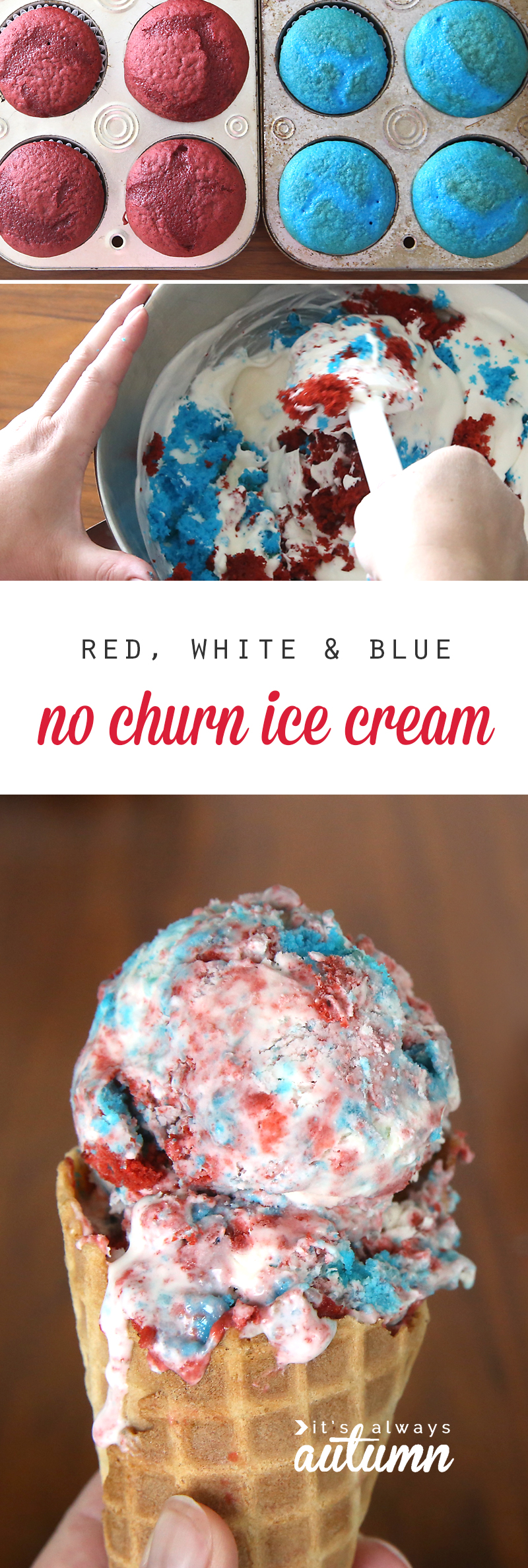 red and blue cupcakes; mixing cake into ice cream; red white and blue ice cream