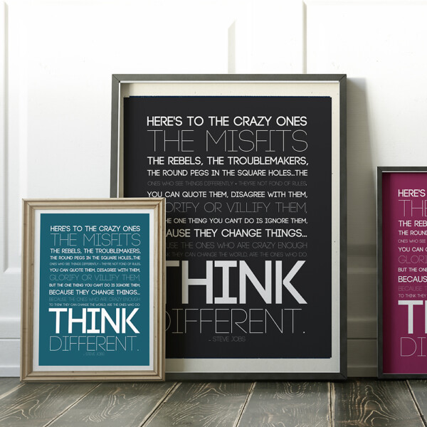"Here's to the crazy ones" quote by Steve Jobs art print. Free quote printable in three colors, perfect for teens or dorm room decor.