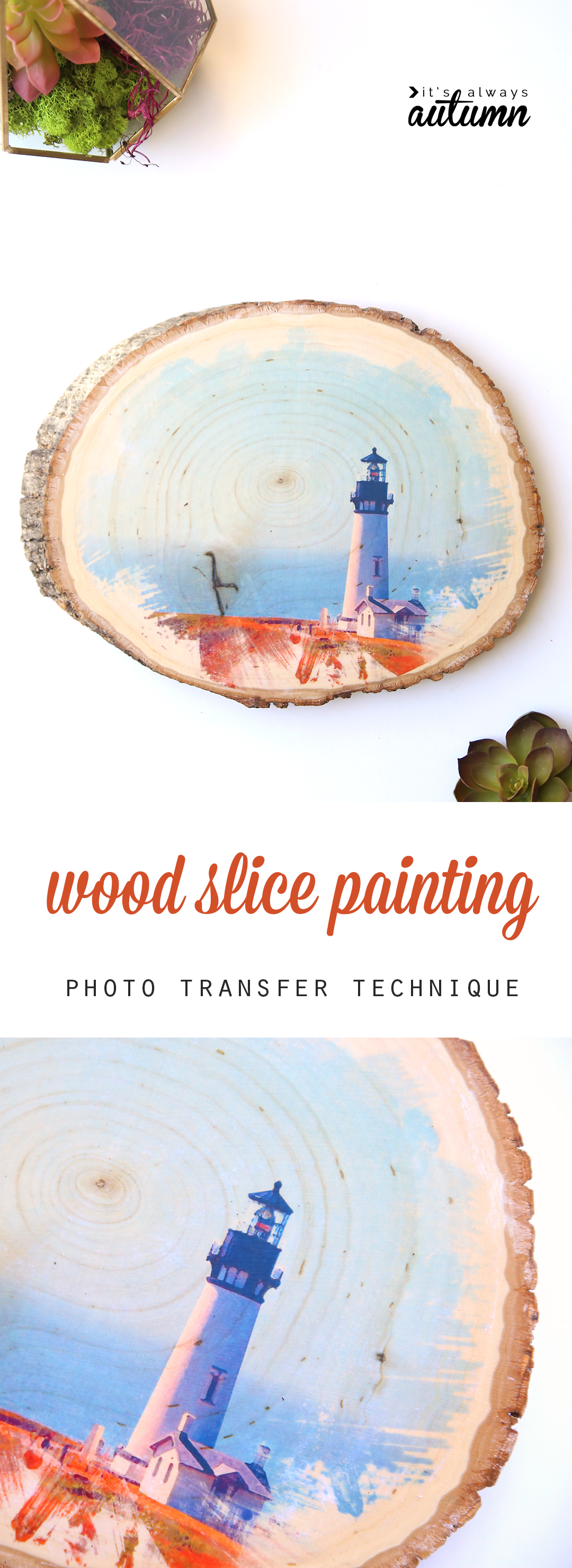 Wood slice with a photo of a lighthouse transferred onto it