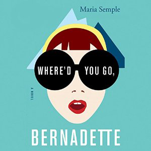 Where\'d You Go, Bernadette book cover