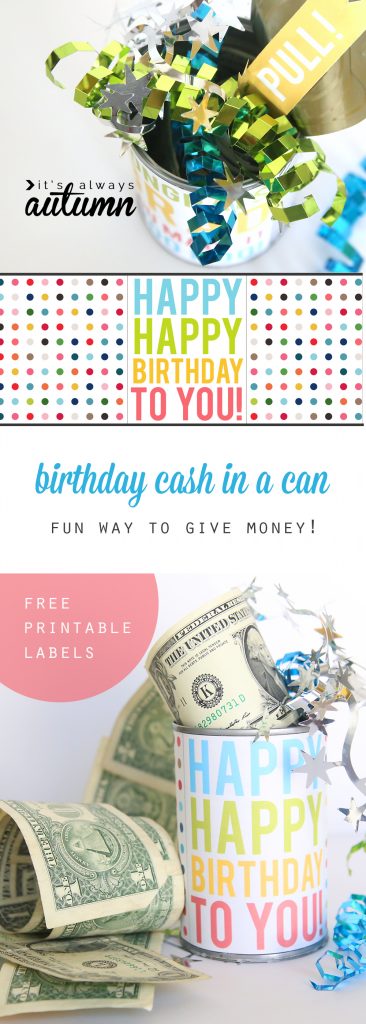 Birthday cash in a can gift