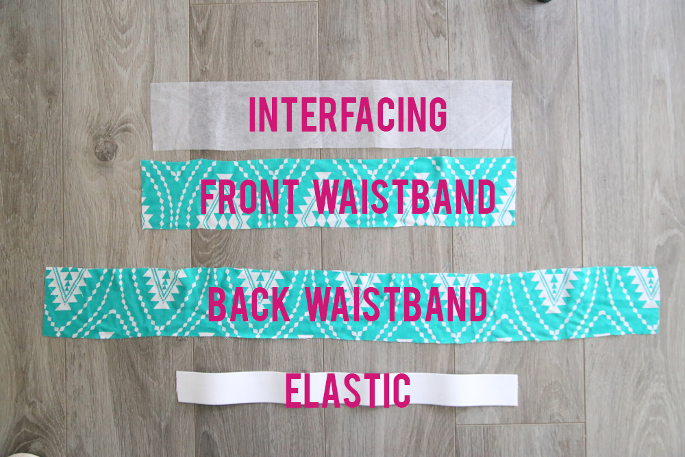 Interfacing, front waistband, back waistband (which is wider) and elastic that will go through the back waistband