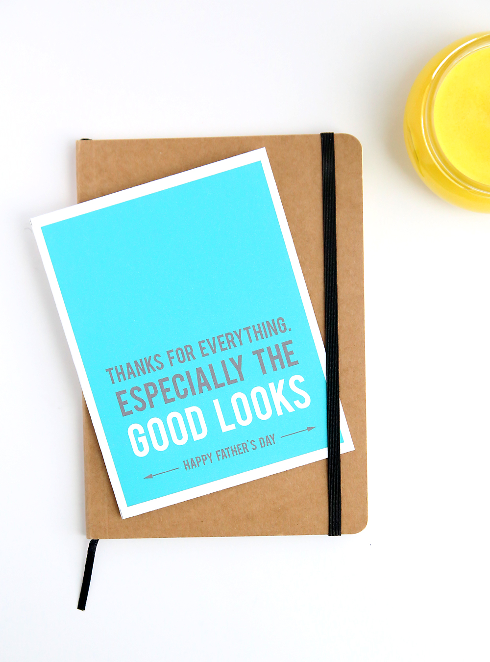 Printable Father\'s Day card that says Thanks for everything, especially the Good Looks.