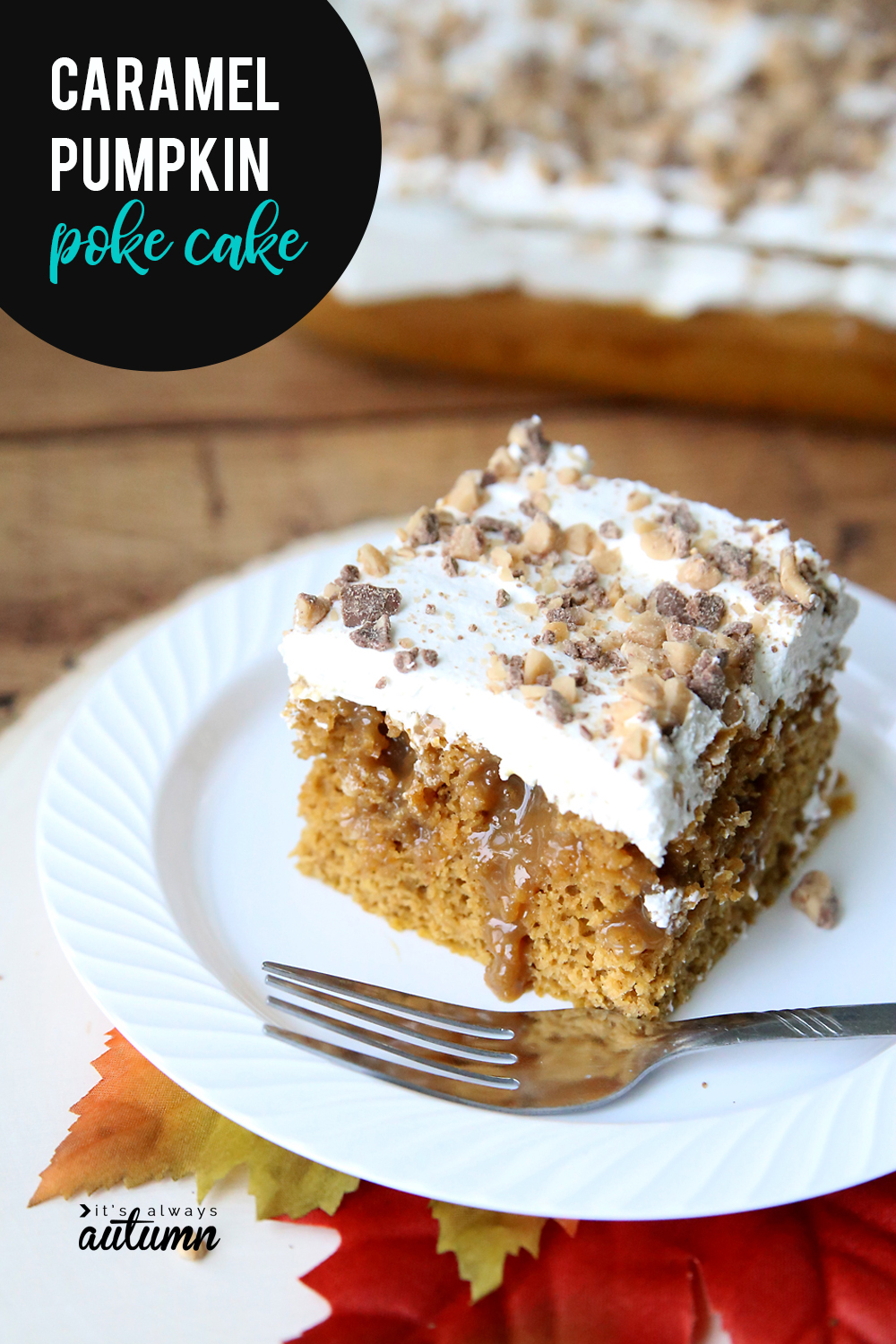 This caramel pumpkin poke cake recipe is everything you've always wanted in a fall dessert! Plus it's fast and easy to make.