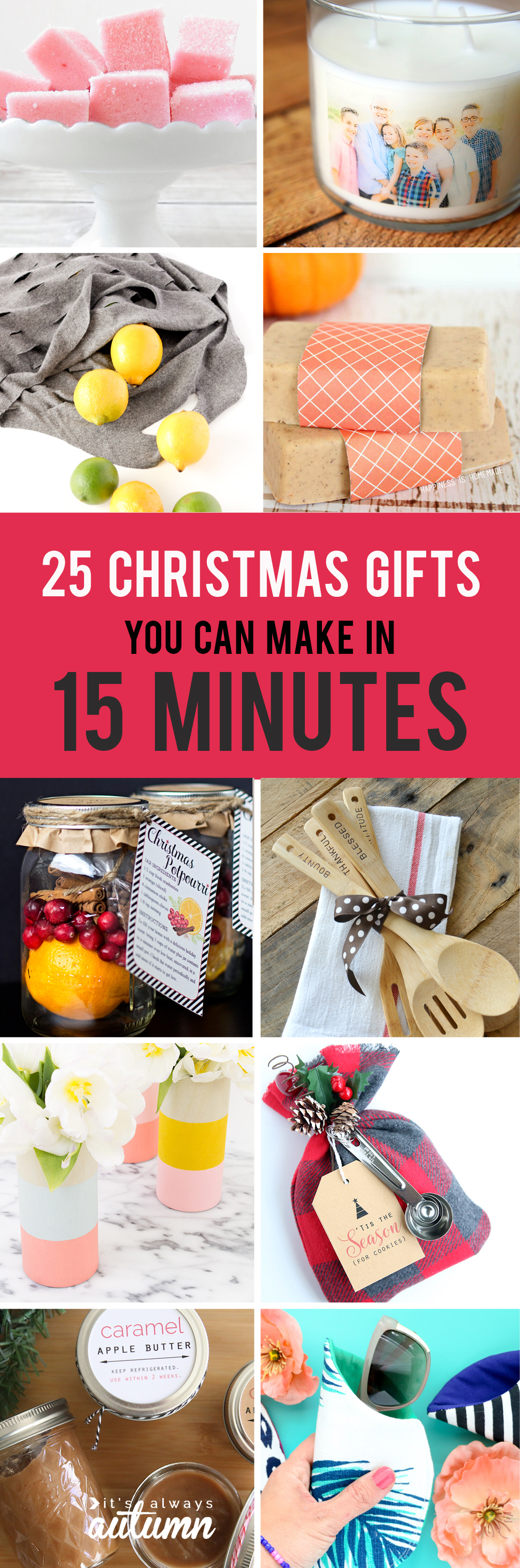 25 easy homemade Christmas gifts you can make in 15