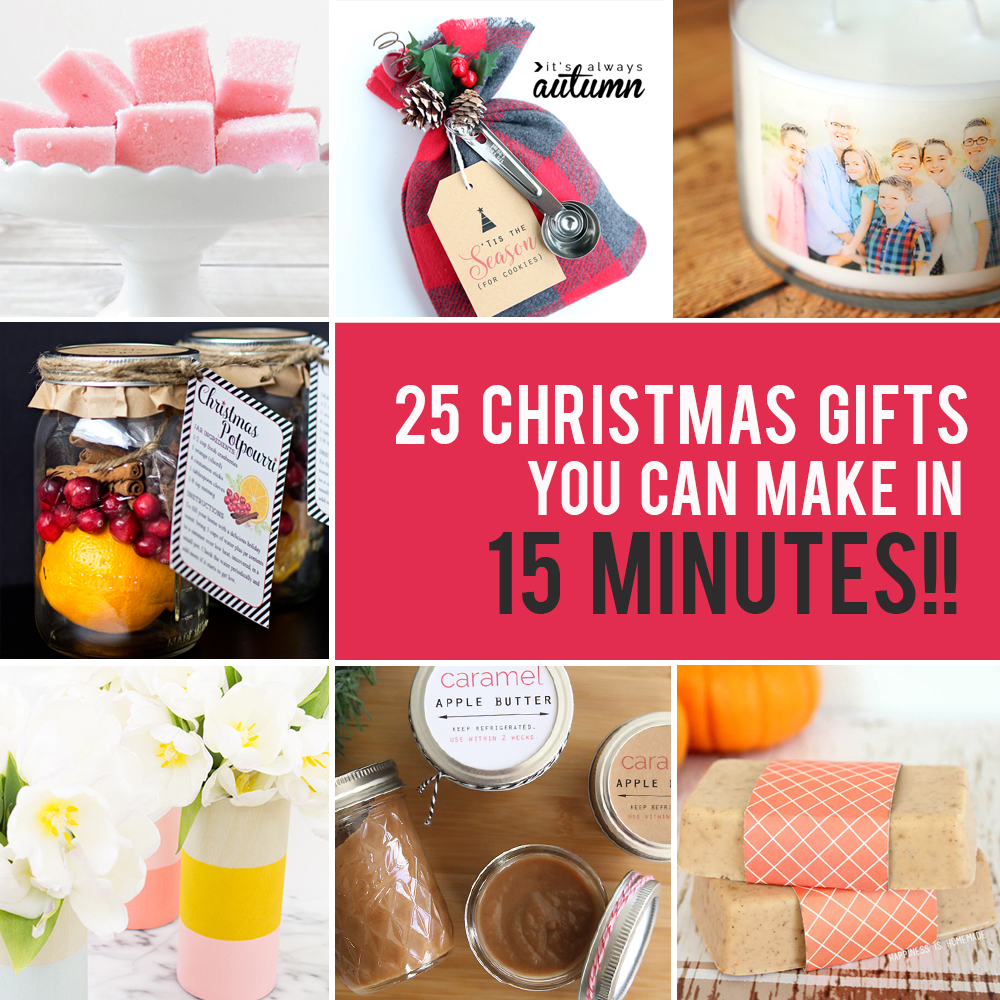 25 easy homemade Christmas gifts you can make in 15 ...