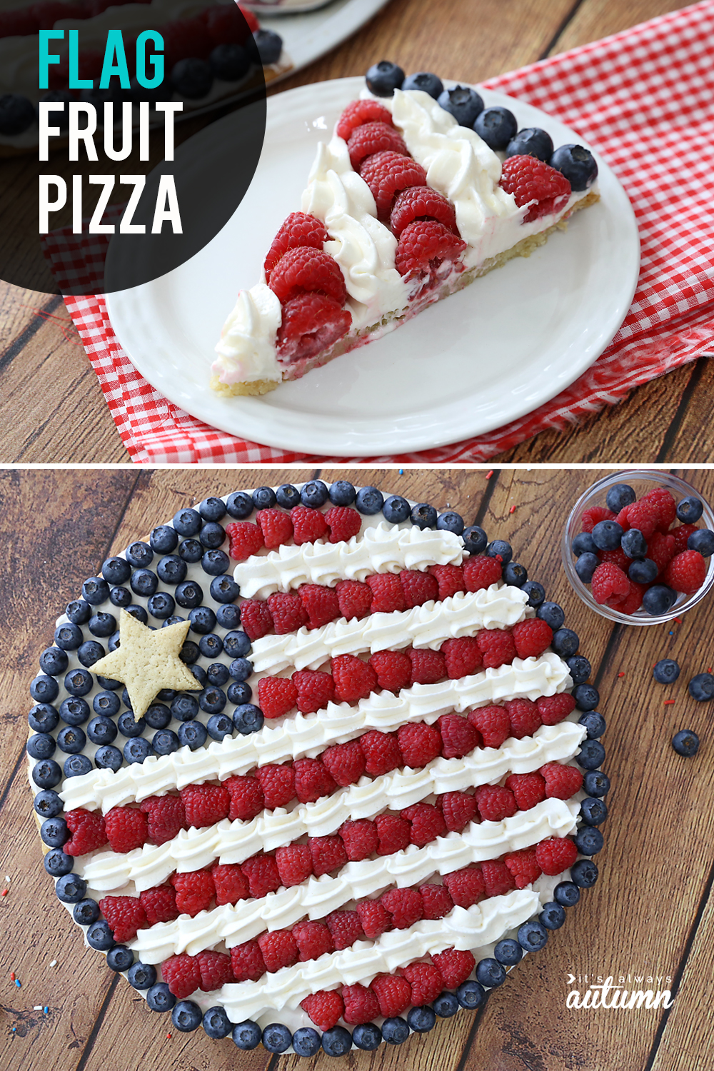 Collage: a slice of American flag fruit pizza; a full fruit pizza decorated to look like an American flag