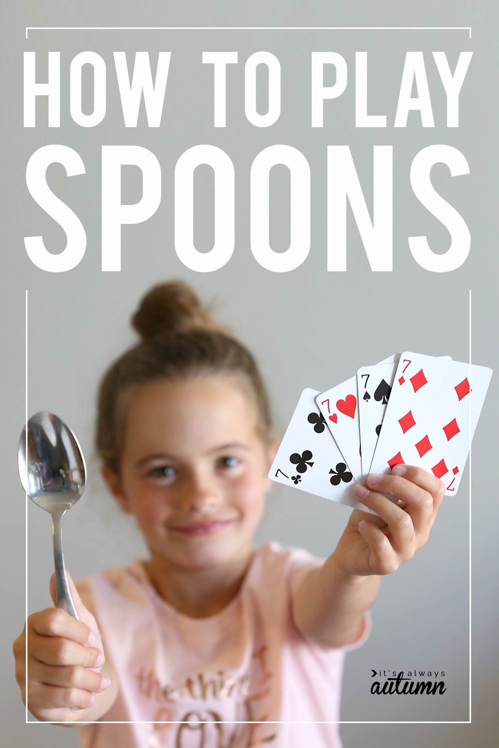 girl holding spoons and card with text: how to play spoons