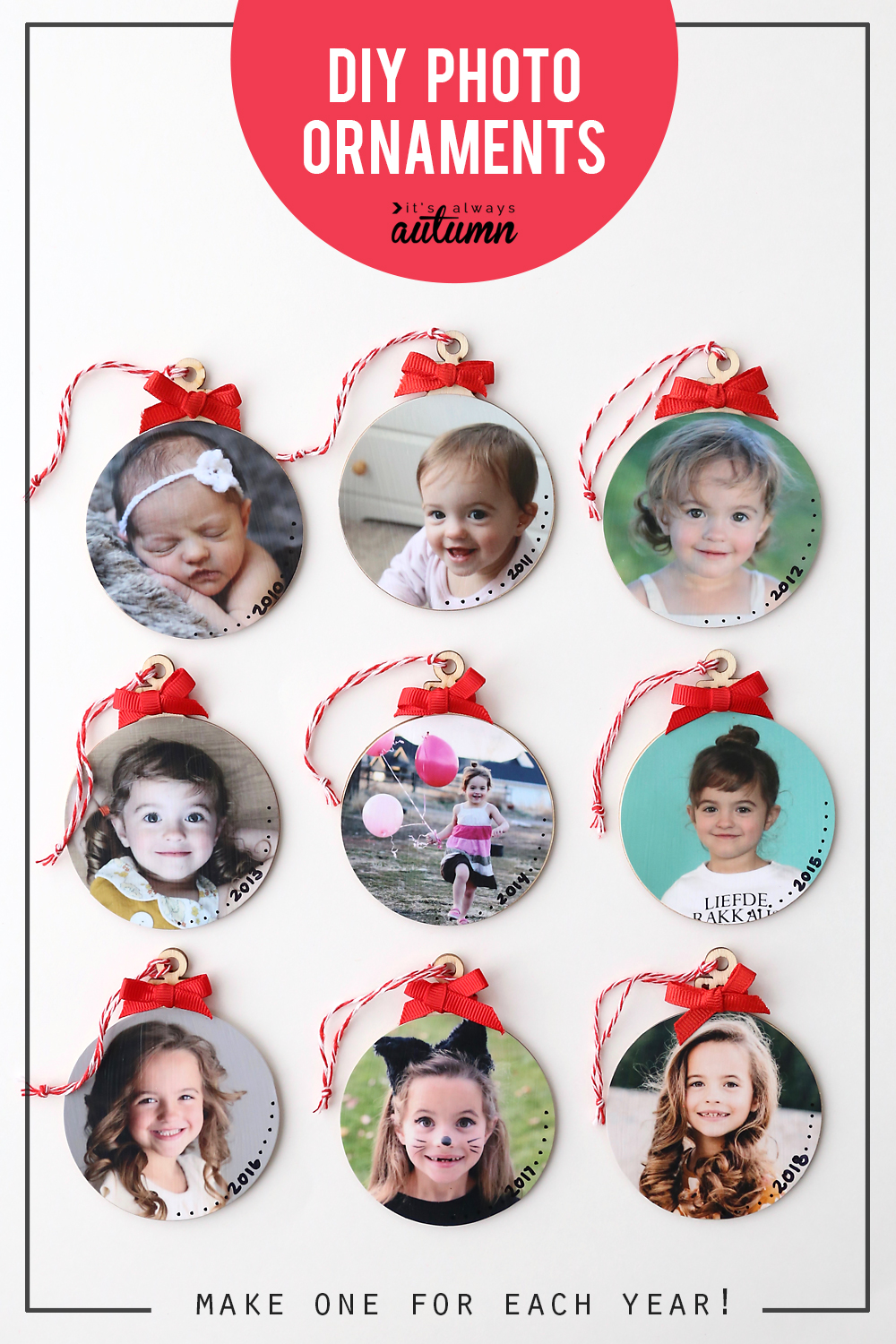 DIY photo ornaments with pictures of a little girl, one for each year