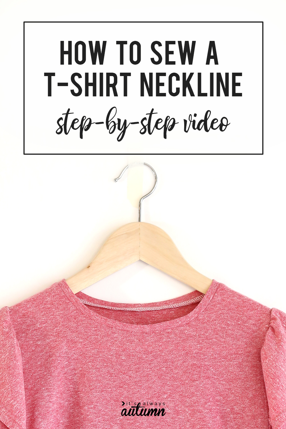 How to sew a t-shirt neckline with a professional finish - It's Always ...