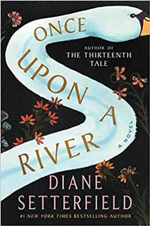 10 great books you're gonna love! Once Upon a River book review.