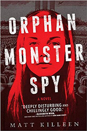 10 great books you're gonna love! Orphan Monster Spy book review.