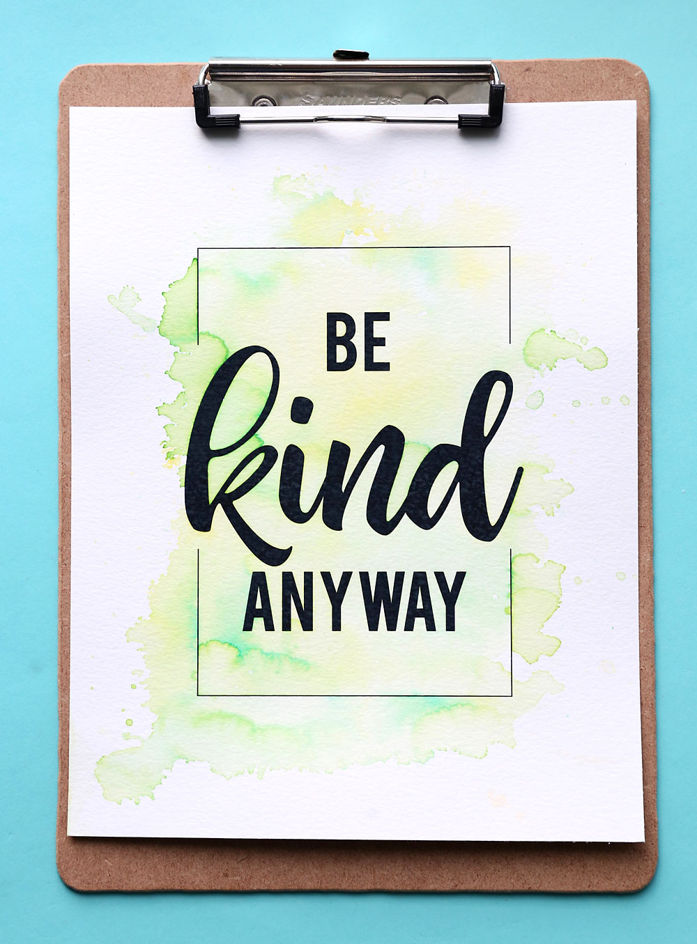 Easy DIY watercolor printable: Be Kind Anyway