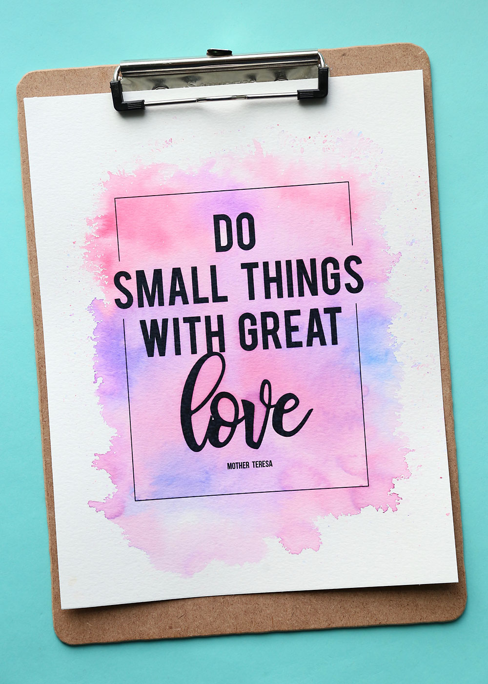 Easy DIY watercolor printable: Do small things with great love