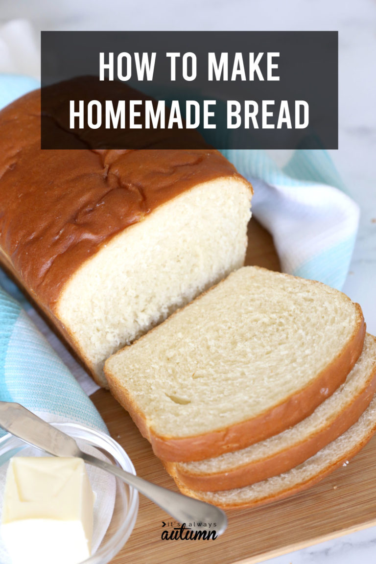 How to make AMAZING homemade bread + step by step video - It's Always ...