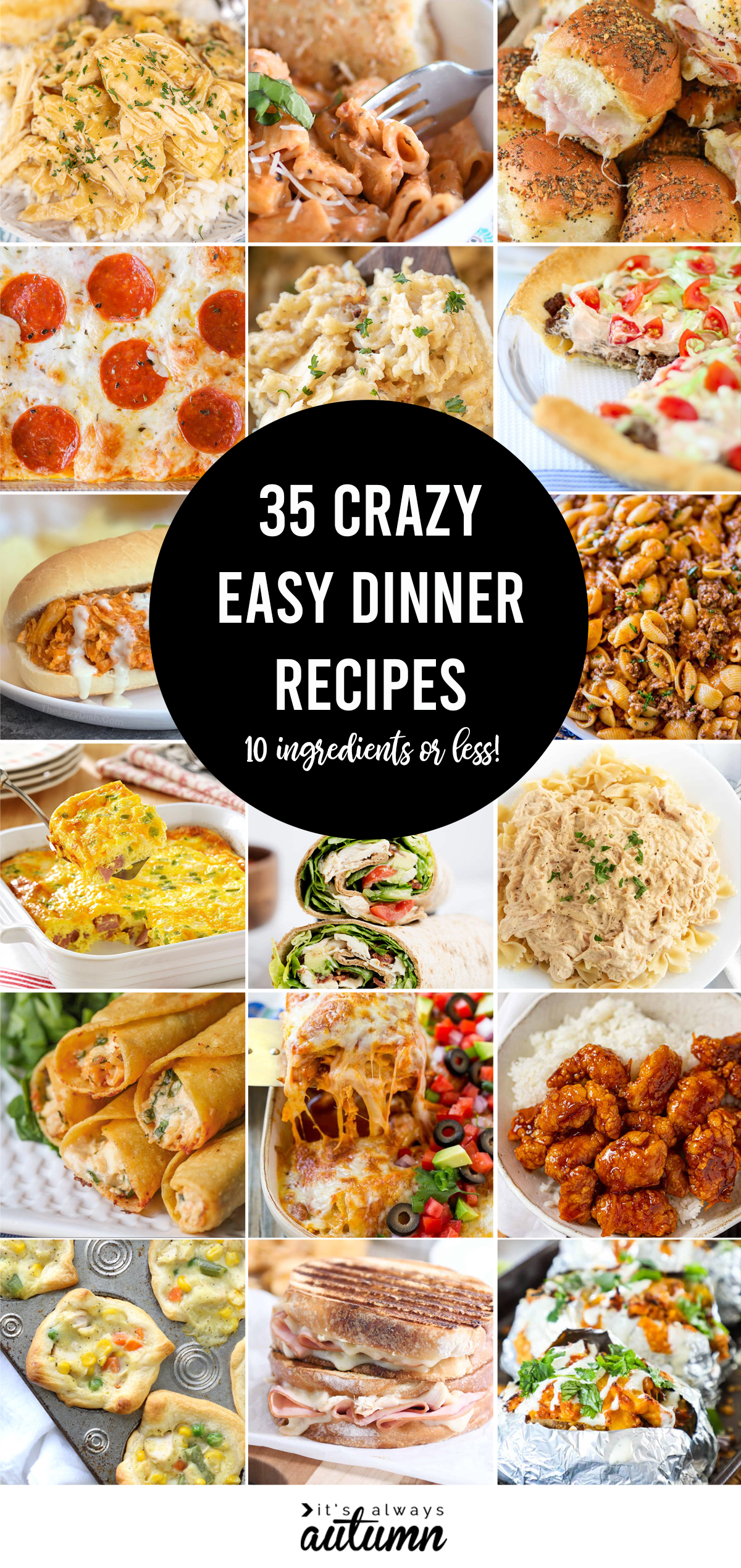 35 super easy dinner recipes - each of these simple dinner ideas uses 10 ingredients or less!