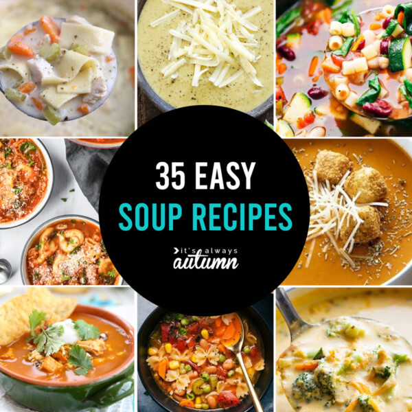 A collage photo with 8 different types of soup; text: 35 easy soup recipes