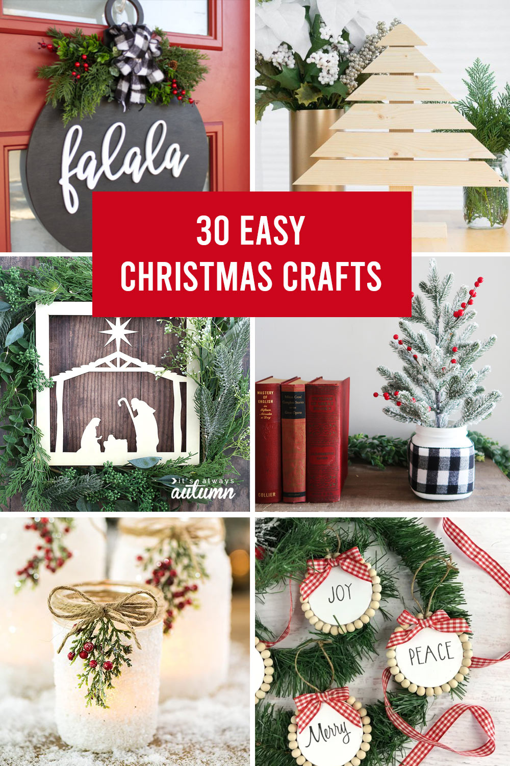 30 Gorgeous Christmas Crafts YOU Can Make - It's Always Autumn