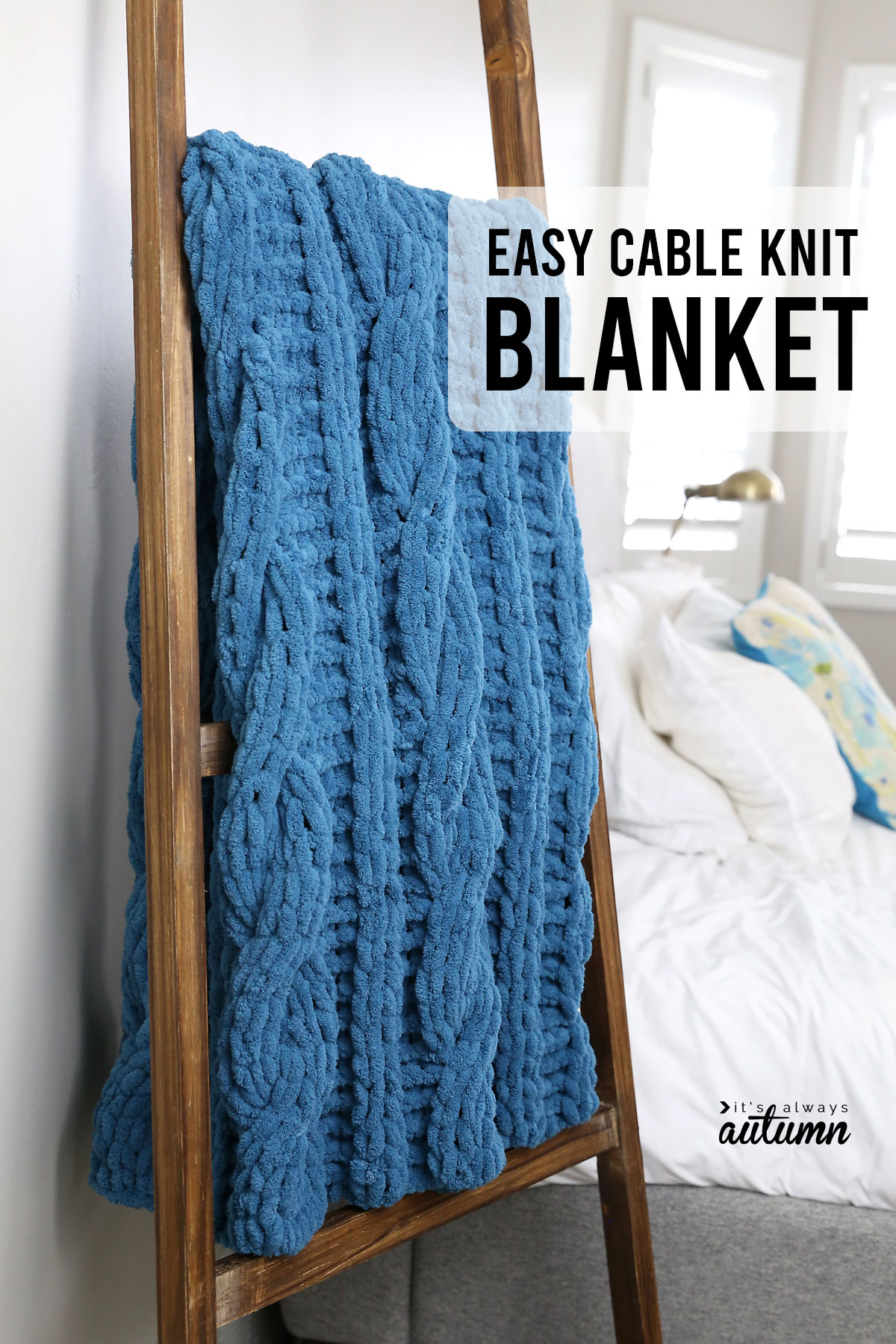 Easy cable knit blanket hanging on a blanket ladder