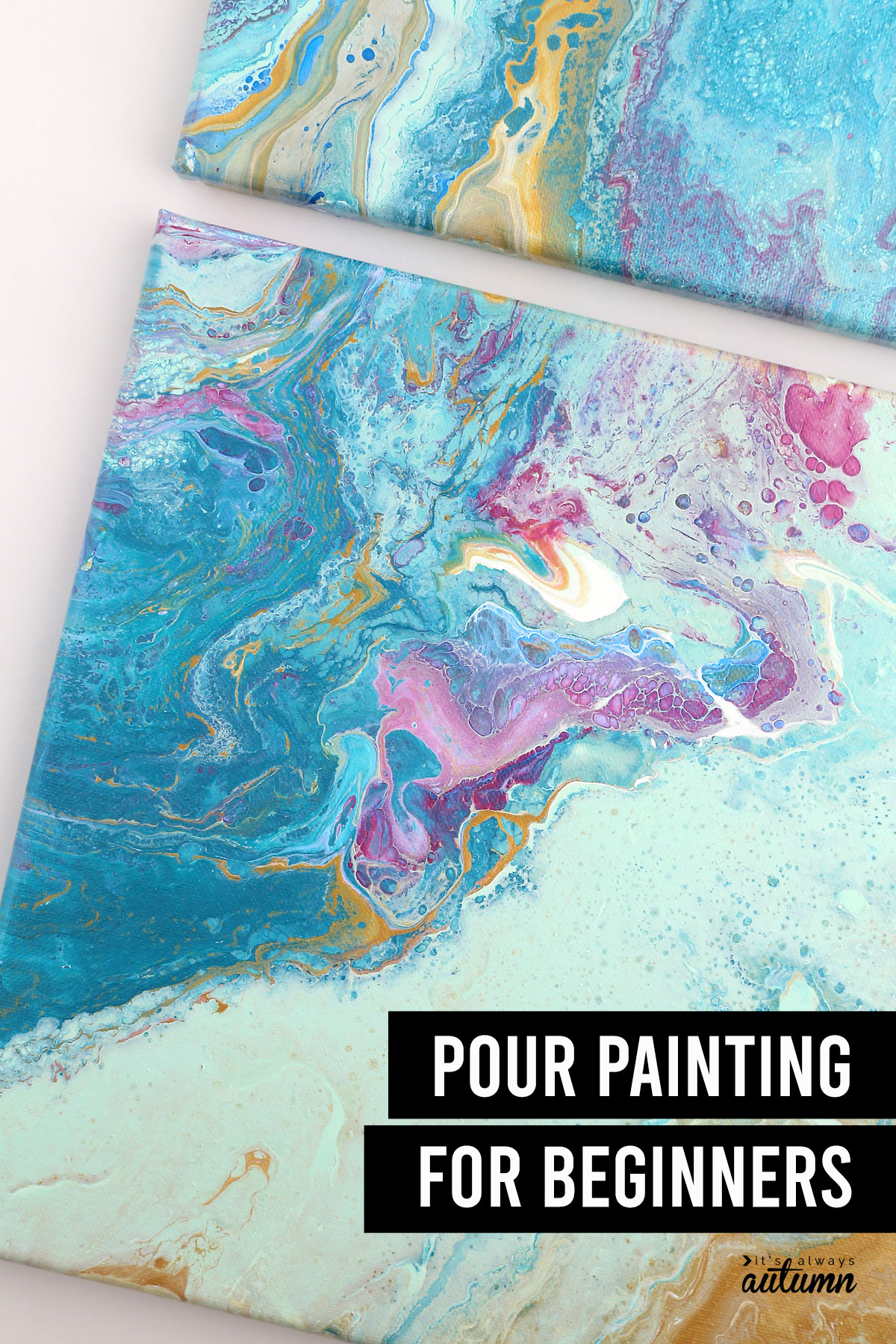 Acrylic paint pouring with text: pour painting for beginners