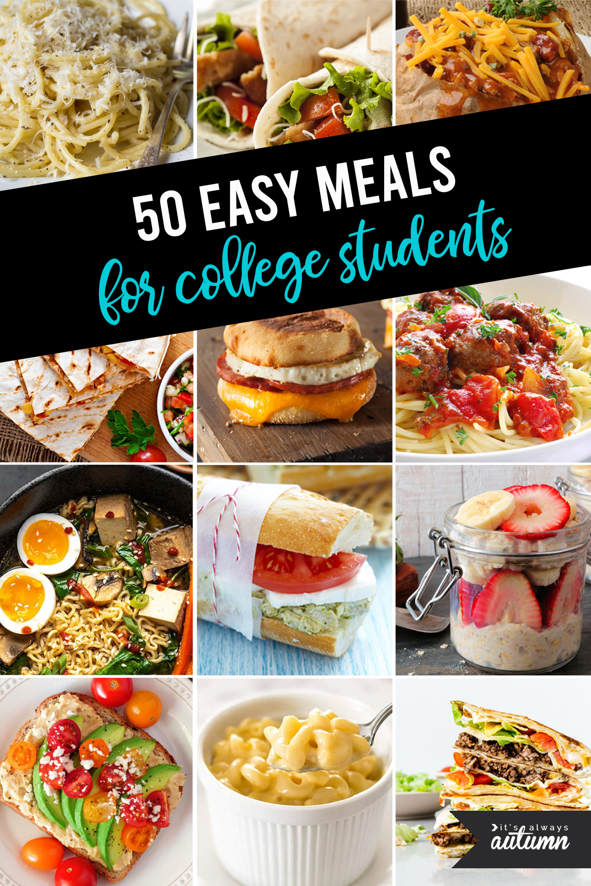 Collage pictures of easy meals; text: 50 easy meals for college students