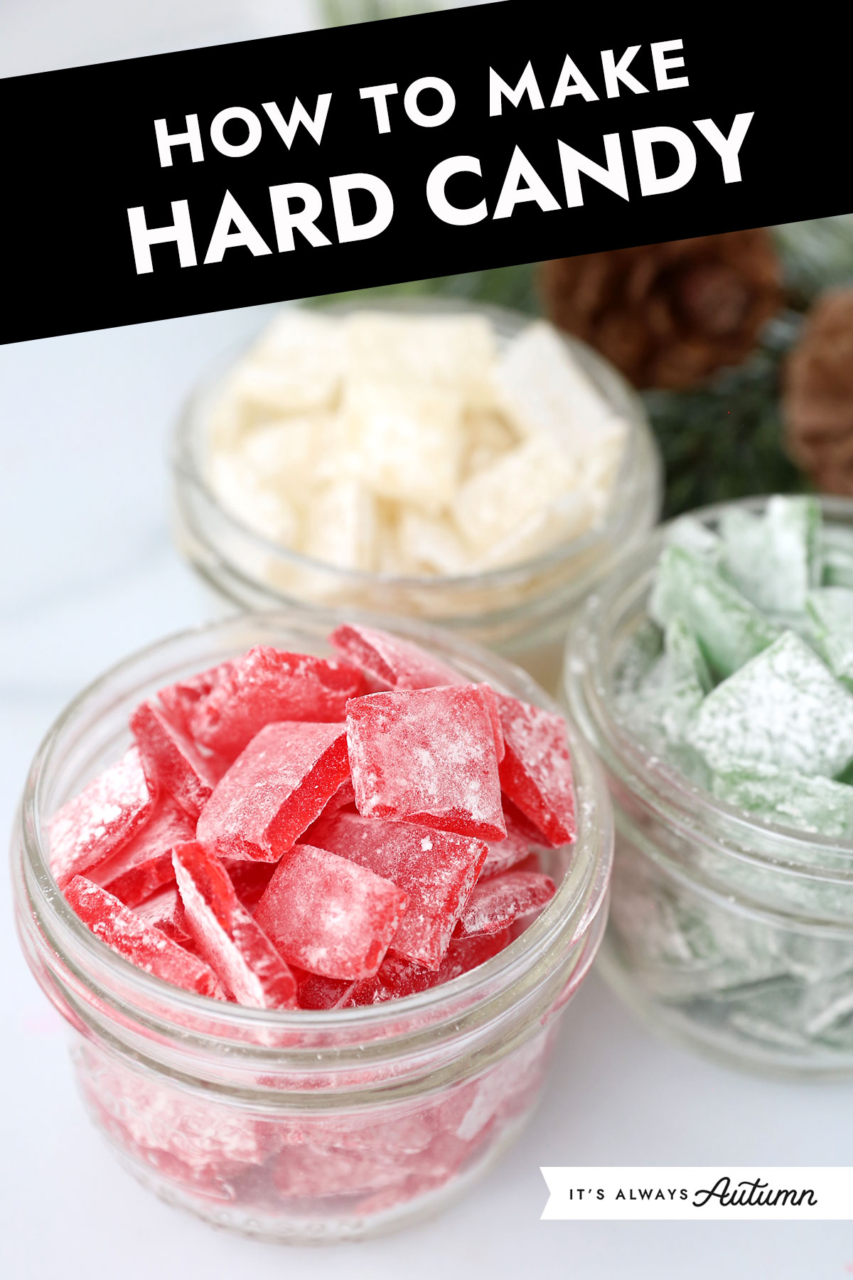 How to make hard candy