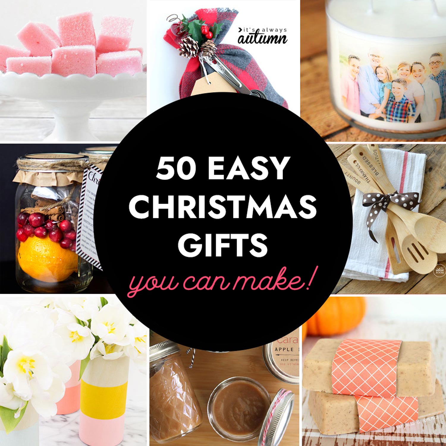 50 Homemade Christmas gifts {15 minutes!} - It's Always Autumn