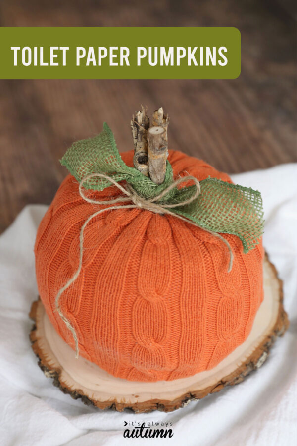 Toilet paper pumpkins.