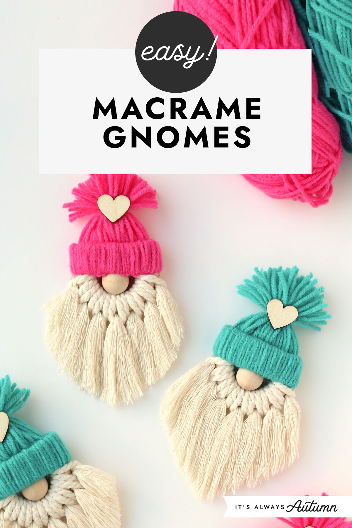 Easy! Macrame gnomes.