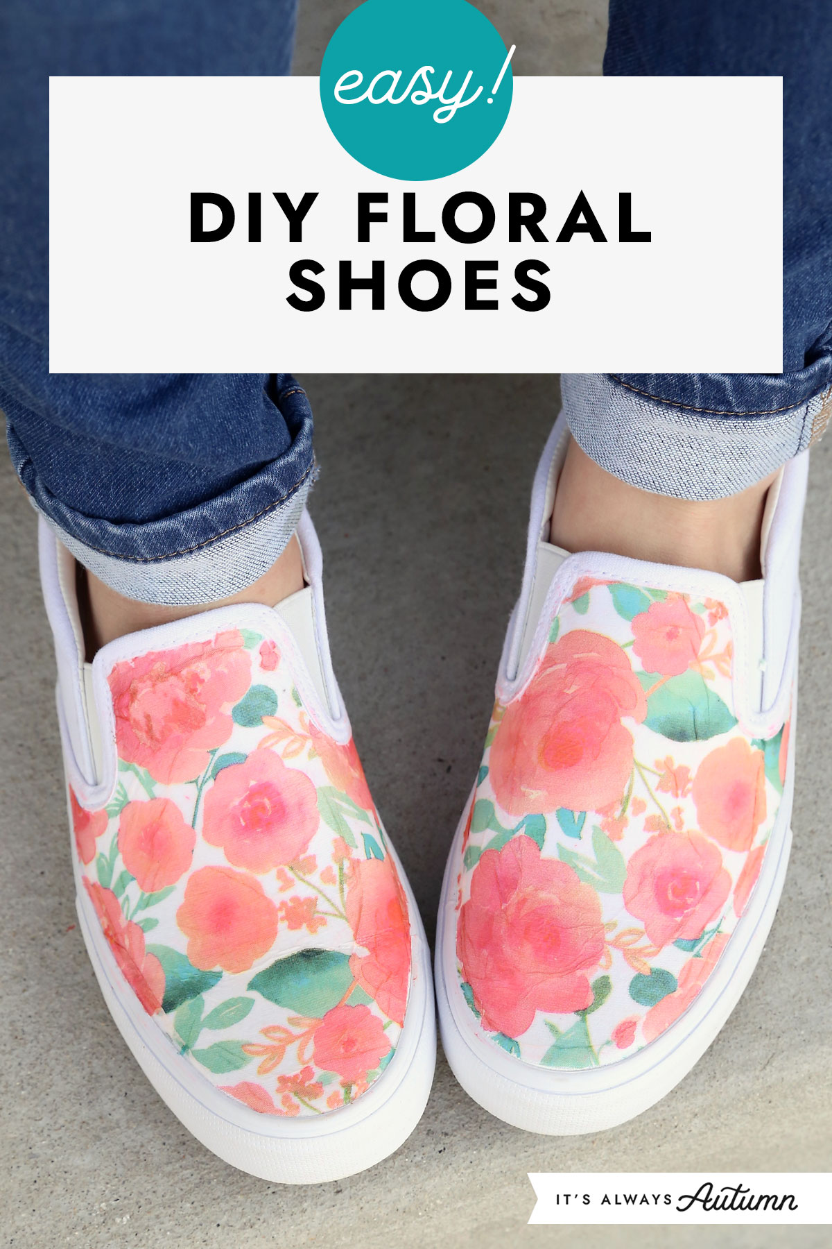 Easy! DIY floral shoes.