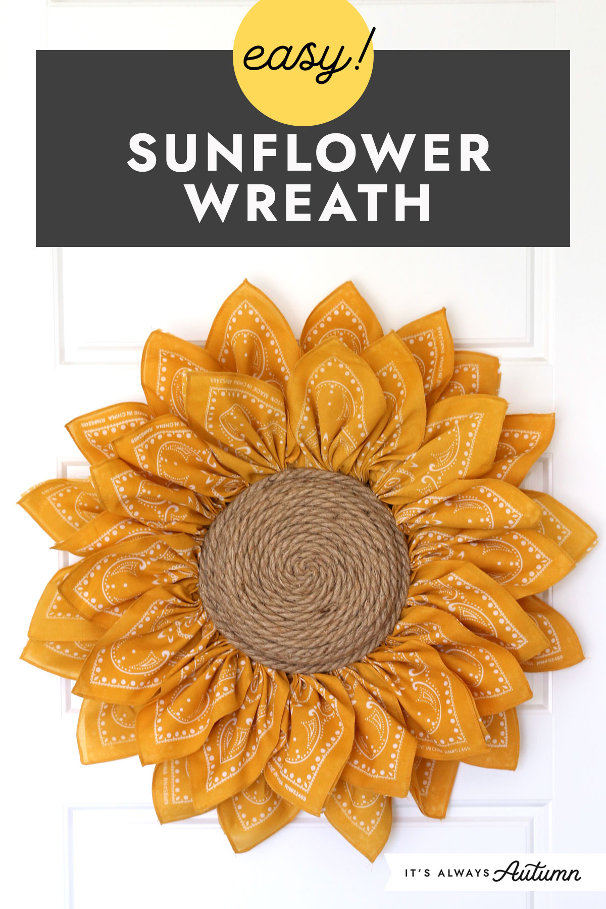Easy! Sunflower wreath.