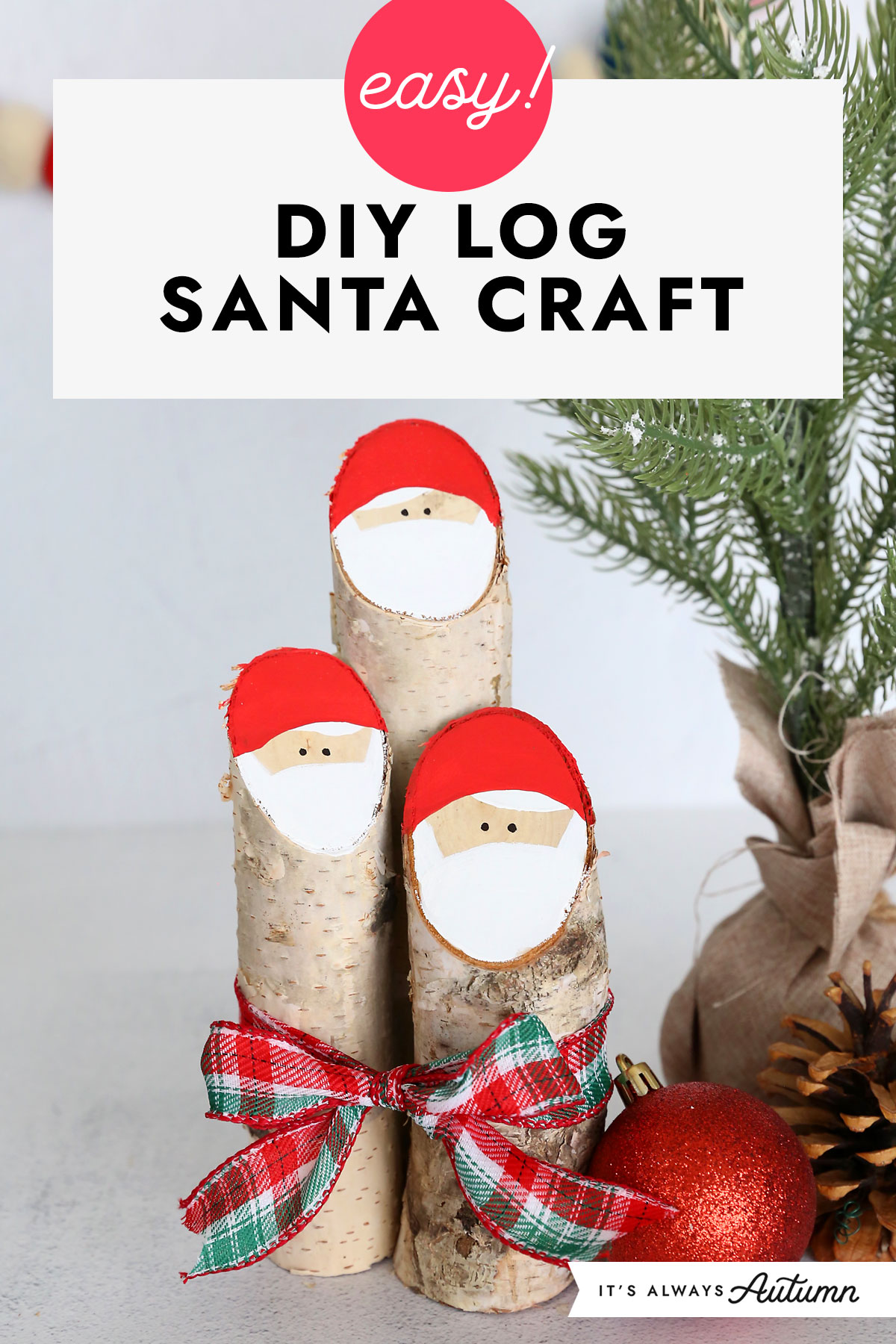Easy! DIY log Santa craft.
