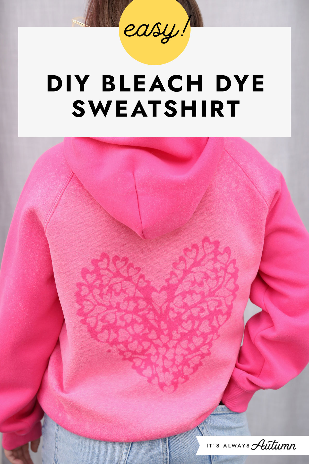 Easy! DIY Bleach dye sweatshirt.